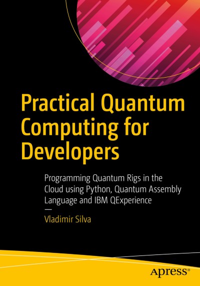 Cover of Book Practical Quantum Computing for Developers