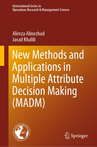 Link to Book New Methods and Applications in Multiple Attribute Decision Making (MADM)