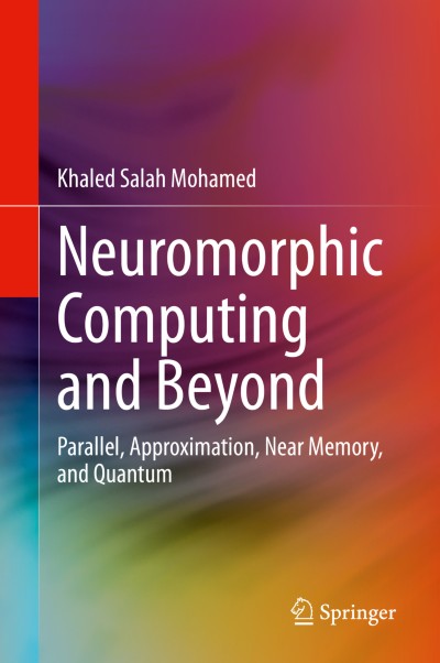 コンピュータ・IT Neuromorphic Computing and Beyond Neuromorphic Computing and Beyond | springerprofessional.de