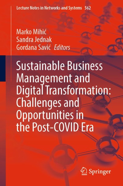 Link to Book Sustainable Business Management and Digital Transformation: Challenges and Opportunities in the Post-COVID Era