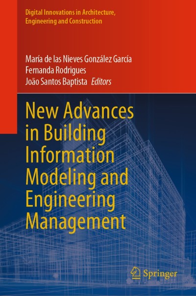 Link to Book New Advances in Building Information Modeling and Engineering Management