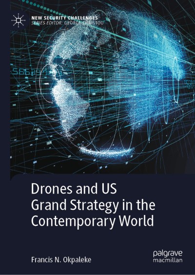 Cover of Book Drones and US Grand Strategy in the Contemporary World