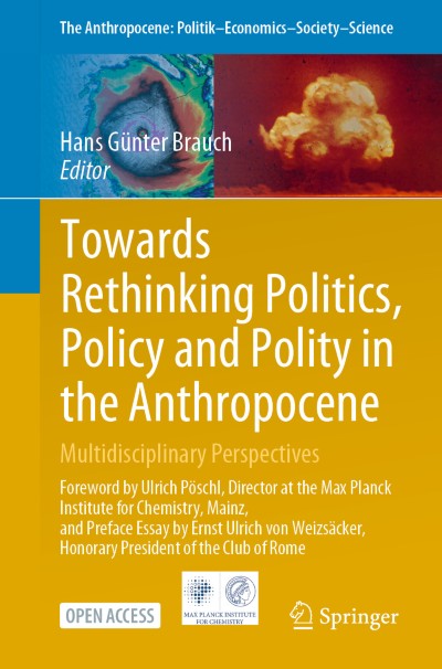 Towards Rethinking Politics, Policy and Polity in the Anthropocene