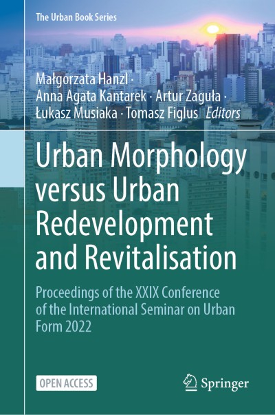 Link to Book Urban Morphology versus Urban Redevelopment and Revitalisation
