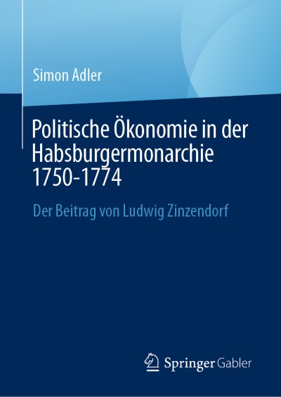 Politische Ökonomie in der Habsburgermonarchie 1750-1774