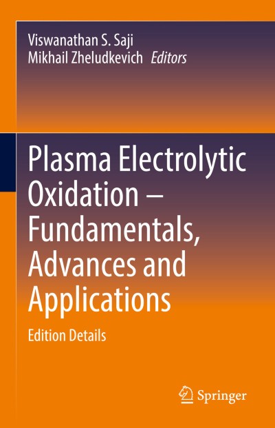 Cover für Buch Plasma Electrolytic Oxidation – Fundamentals, Advances and Applications