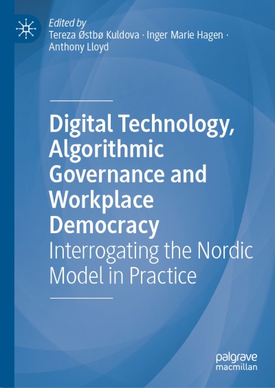 Digital Technology, Algorithmic Governance and Workplace Democracy