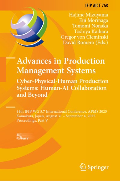 Link to Book Advances in Production Management Systems. Cyber-Physical-Human Production Systems: Human-AI Collaboration and Beyond