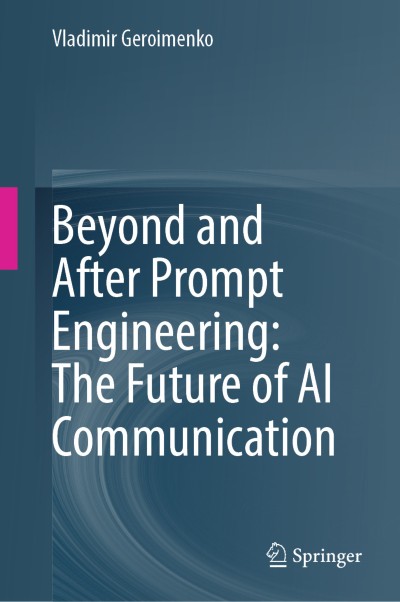 Cover für Buch Beyond and After Prompt Engineering: The Future of AI Communication