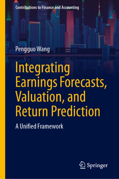 Integrating Earnings Forecasts, Valuation, and Return Prediction