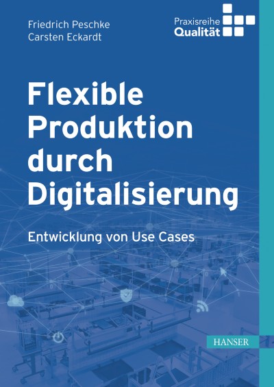 Flexible Produktion durch Digitalisierung