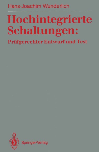 Hochintegrierte Schaltungen: Prüfgerechter Entwurf und Test