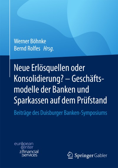 Cover für Buch Neue Erlösquellen oder Konsolidierung? – Geschäftsmodelle der Banken und Sparkassen auf dem Prüfstand