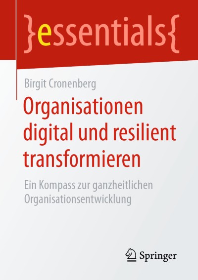 Grundlagen und wesentliche Elemente der organisationalen Resilienz