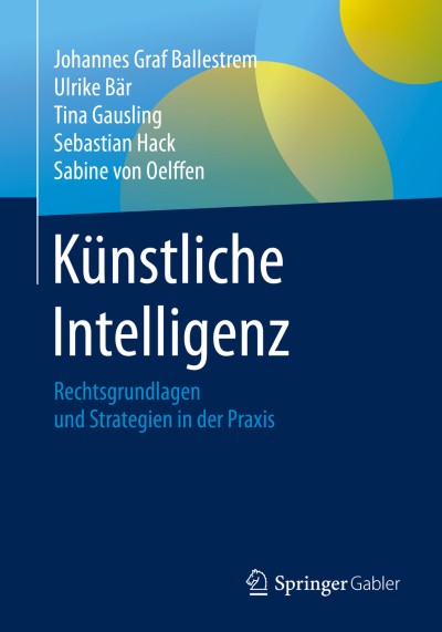 Grundlagen: Rechtliche Einordnung der Thematik Künstliche Intelligenz/Maschinelles Lernen