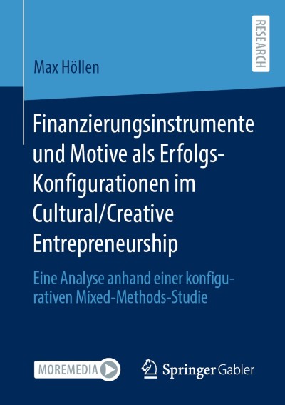 Finanzierungsinstrumente und Motive als Erfolgs-Konfigurationen im Cultural/Creative Entrepreneurship