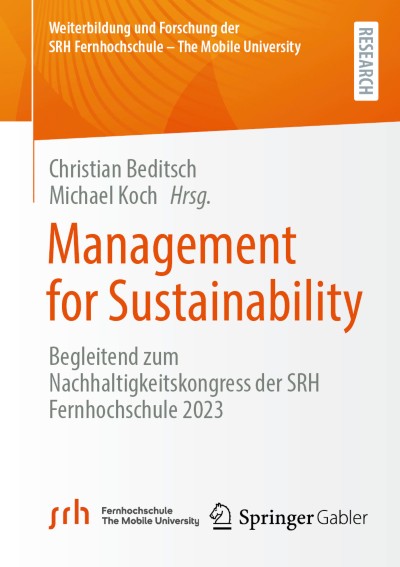 Strategiemodell für ein erfolgreiches unternehmerisches Nachhaltigkeitsmanagement – Ableitung und Systematisierung aus der Unternehmenspraxis