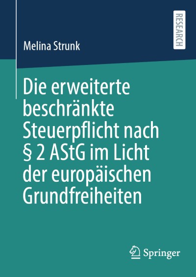Cover für Buch Die erweiterte beschränkte Steuerpflicht nach § 2 AStG im Licht der europäischen Grundfreiheiten