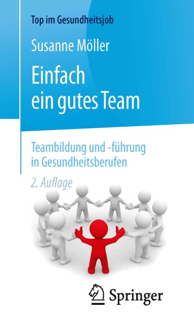 Link zu Buch Einfach ein gutes Team - Teambildung und -führung in Gesundheitsberufen