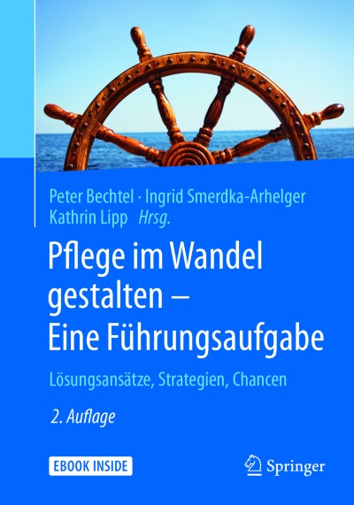 Pflege im Wandel gestalten – Eine Führungsaufgabe