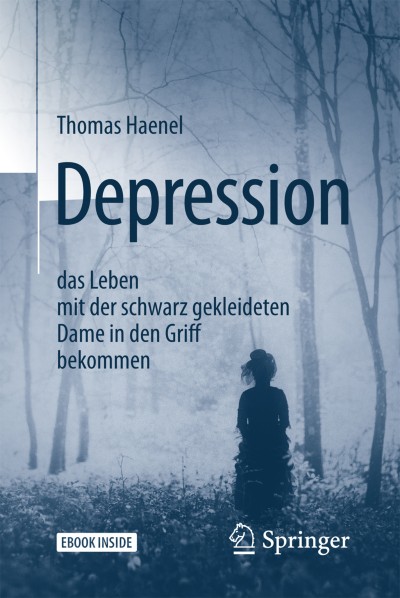 Link zu Buch Depression – das Leben mit der schwarz gekleideten Dame in den Griff bekommen