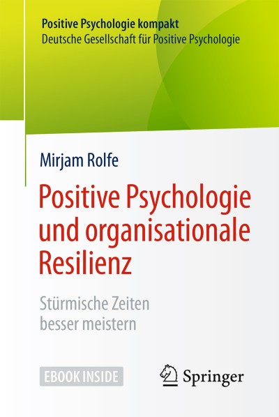 Resiliente Organisationen: Was Unternehmen krisenfest, gesund, agil und wirksam macht