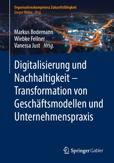 Link zu Buch Digitalisierung und Nachhaltigkeit – Transformation von Geschäftsmodellen und Unternehmenspraxis