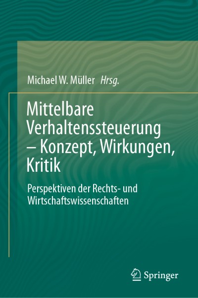 Cover für Buch Mittelbare Verhaltenssteuerung – Konzept, Wirkungen, Kritik