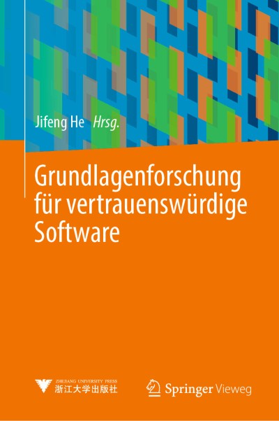 Grundlagenforschung für vertrauenswürdige Software