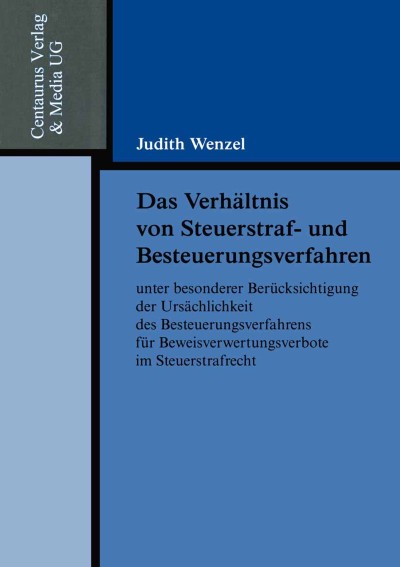Das Verhältnis von Steuerstraf- und Besteuerungsverfahren