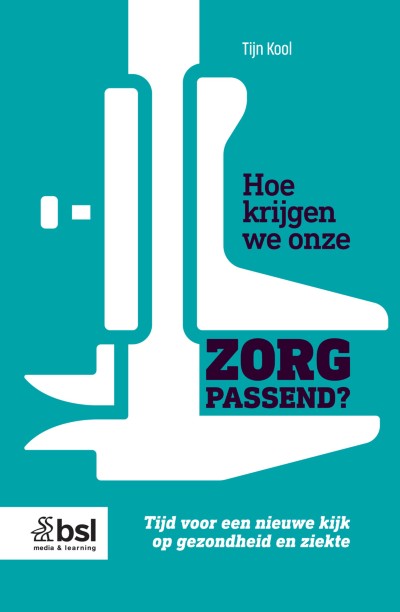Link to Boek Hoe krijgen we onze zorg passend?