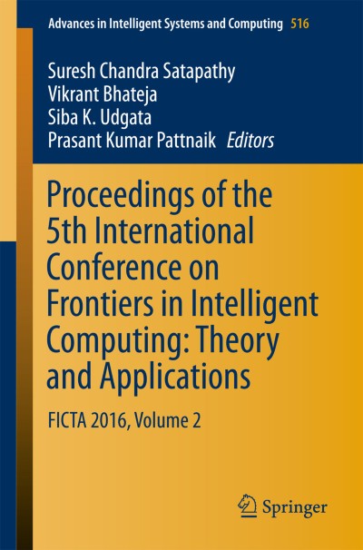 Link to Book Proceedings of the 5th International Conference on Frontiers in Intelligent Computing: Theory and Applications