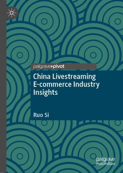 China Livestreaming E-commerce Industry Insights | springerprofessional.de