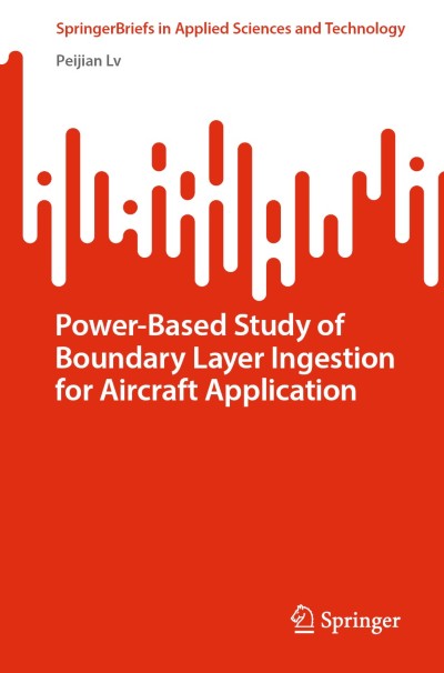 Link to Book Power-Based Study of Boundary Layer Ingestion for Aircraft Application