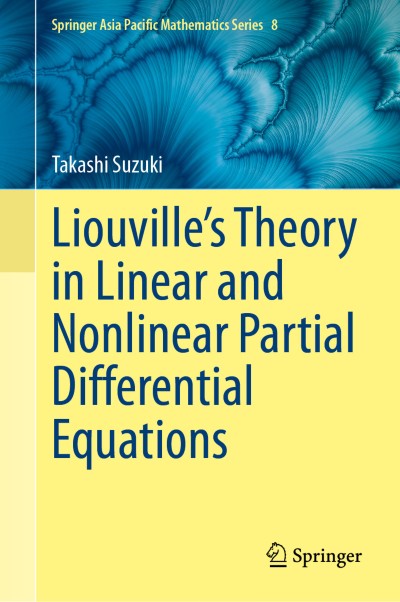 Cover für Buch Liouville’s Theory in Linear and Nonlinear Partial Differential Equations