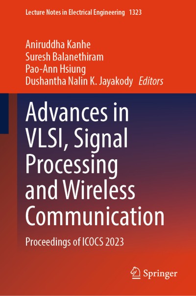 Link to Book Advances in VLSI, Signal Processing and Wireless Communication