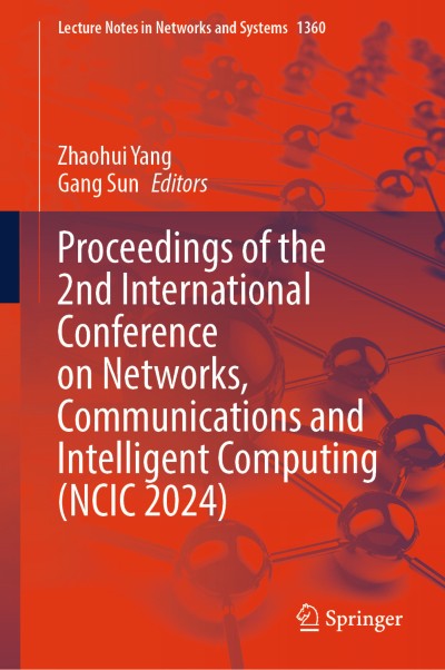 Proceedings of the 2nd International Conference on Networks, Communications and Intelligent Computing (NCIC 2024)