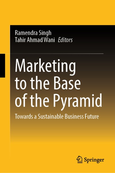 Marketing to the Base of the Pyramid | springerprofessional.de