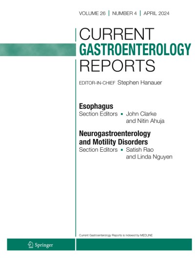 Current Gastroenterology Reports 4/2024