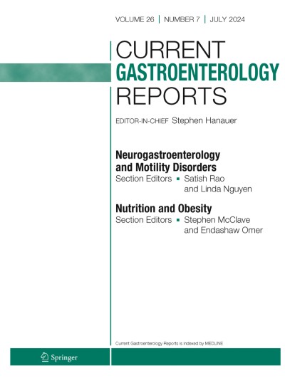 Current Gastroenterology Reports 7/2024