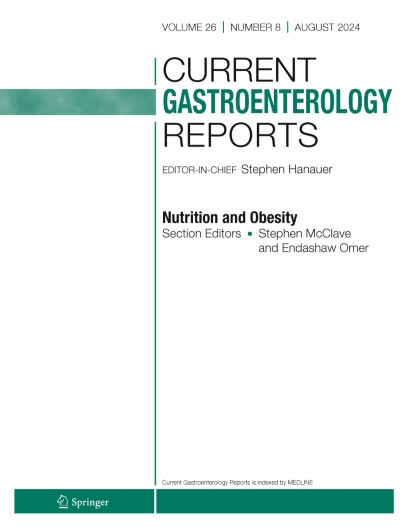 Current Gastroenterology Reports 8/2024
