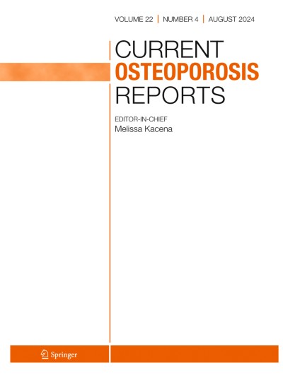 Current Osteoporosis Reports 4/2024