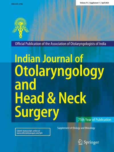 Indian Journal of Otolaryngology and Head & Neck Surgery 1/2023