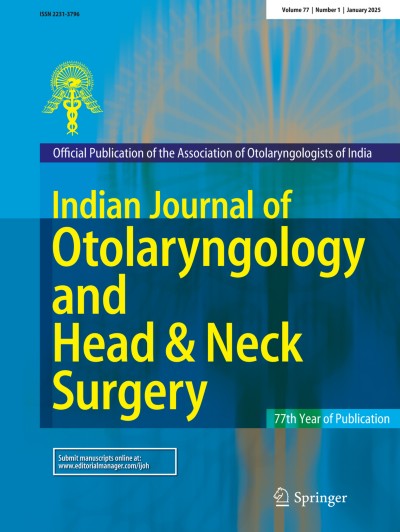 Indian Journal of Otolaryngology and Head & Neck Surgery 1/2025