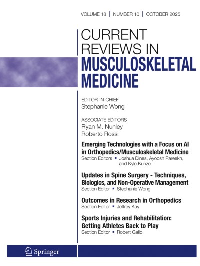 Current Reviews in Musculoskeletal Medicine 10/2025