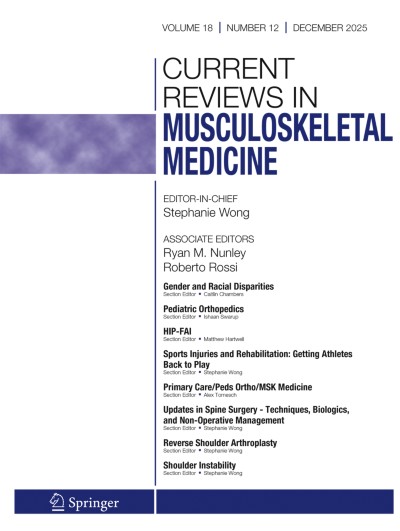 Current Reviews in Musculoskeletal Medicine 12/2025