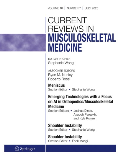 Current Reviews in Musculoskeletal Medicine 7/2025