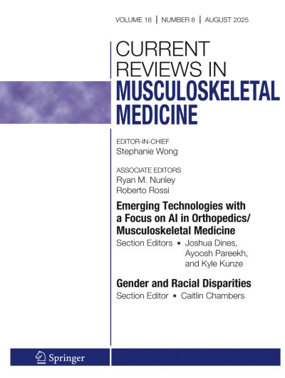 Current Reviews in Musculoskeletal Medicine 8/2025
