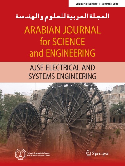 Arabian Journal for Science and Engineering 11/2023