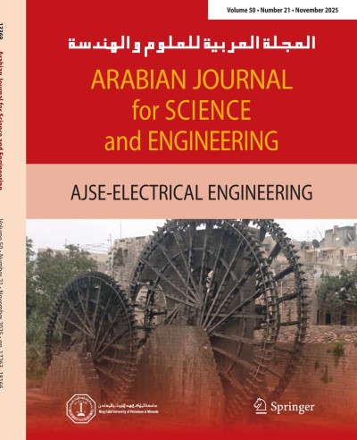 Arabian Journal for Science and Engineering 21/2025